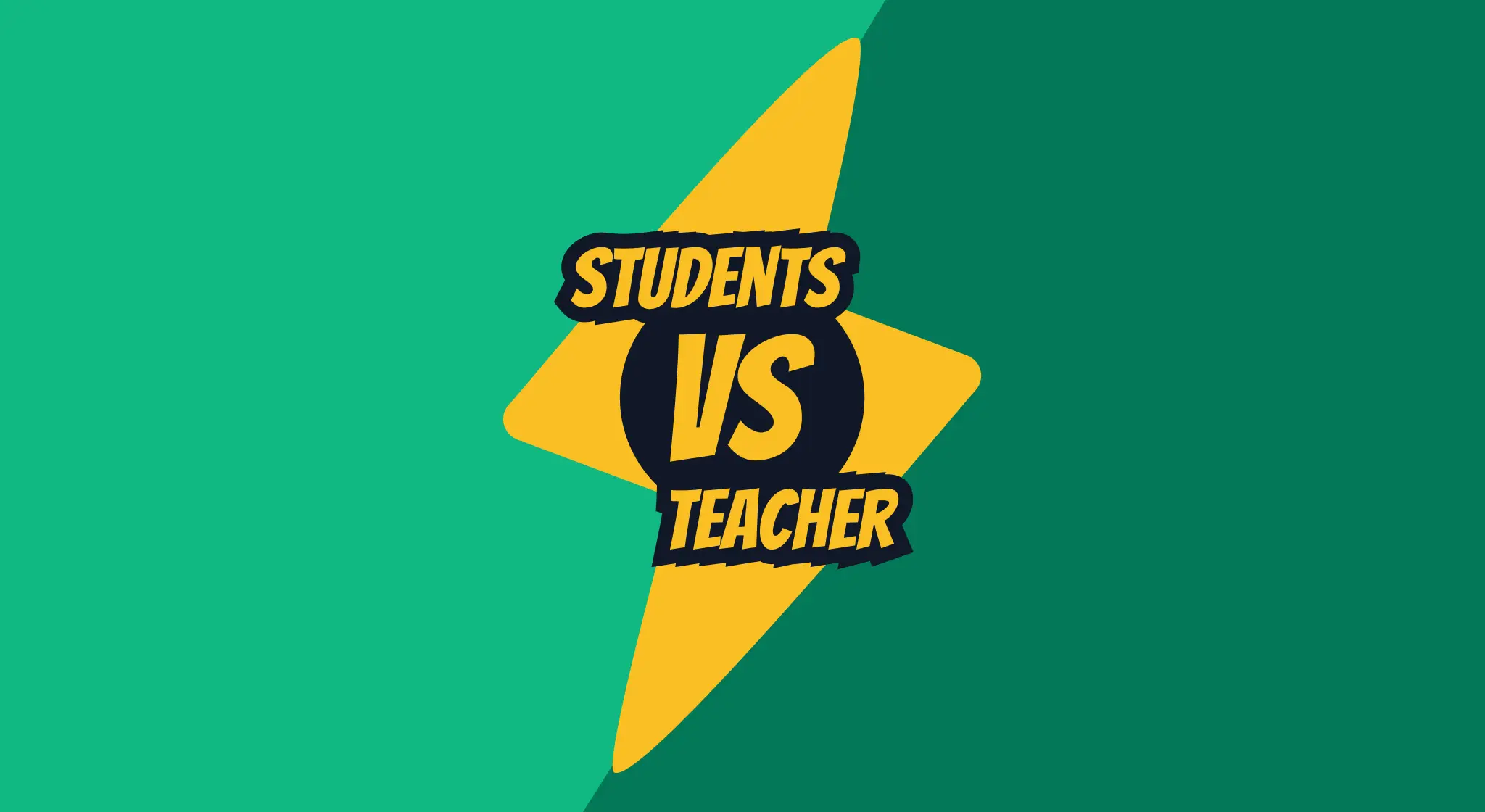 Students vs Teacher