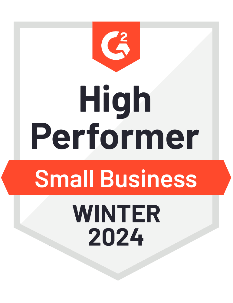 We are a high performing Small Business on G2 in Winter 2024