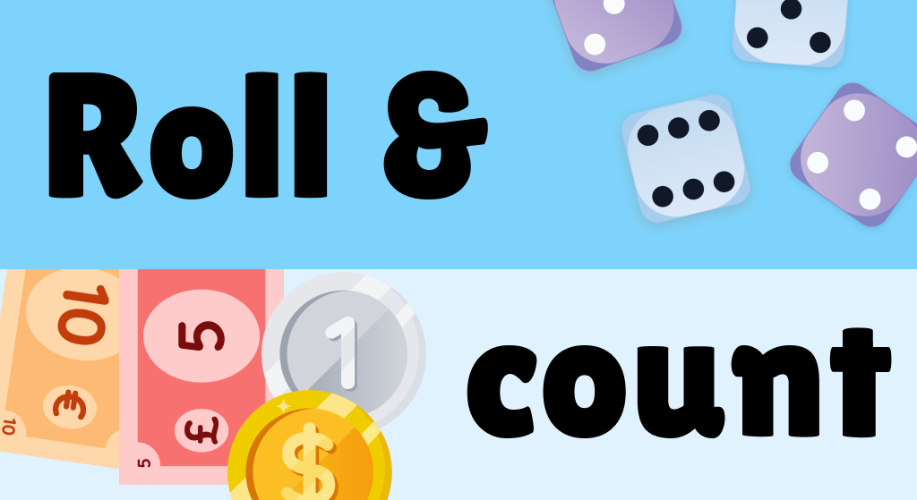 This image is the thumbnail to our Roll & count game that helps teach financial literacy.